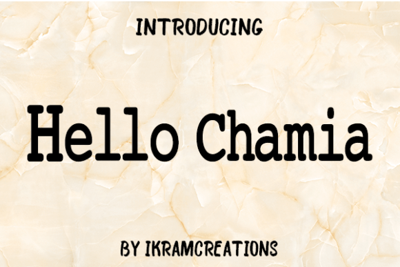 Hello Chamia: A Font That Speaks Volumes