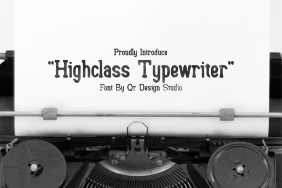Highclass Typewriter: A Font for Timeless Design