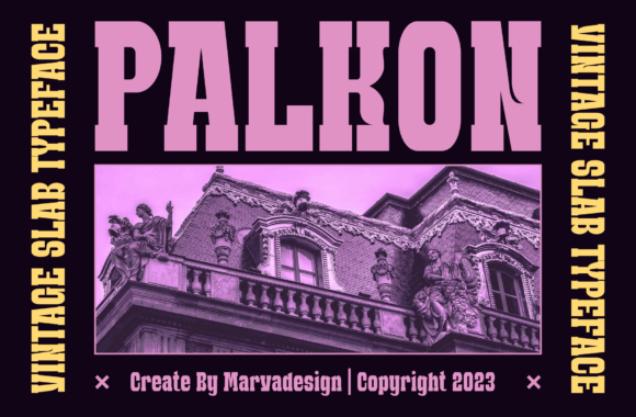 Palkon: A Bold Slab Serif for Real-World Design