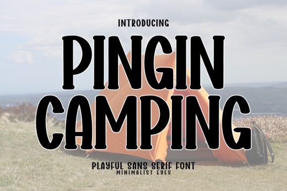 Pingin Camping: A Bold Font for Business