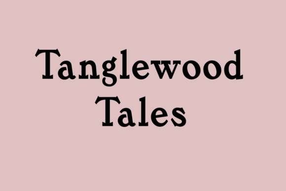 Tanglewood Tales Font Review