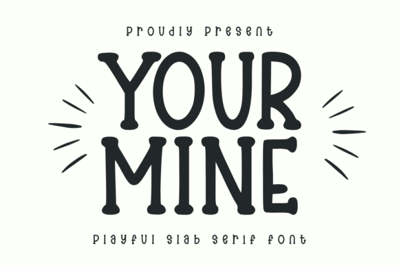 Your Mine: A Font That Speaks Clearly